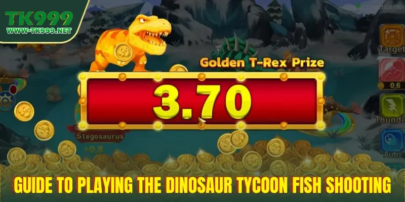 guide-to-playing-the-dinosaur-tycoon-fish-shooting-game
